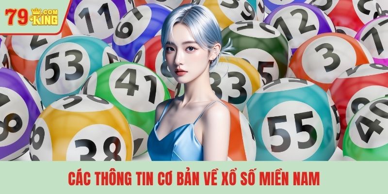 Các thông tin cơ bản về xổ số miền Nam