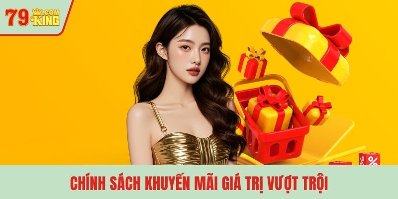 Chính sách khuyến mãi giá trị vượt trội