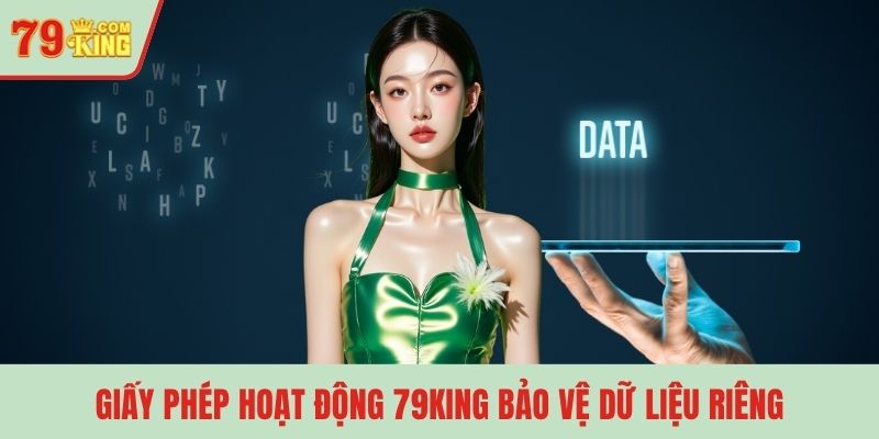 Giấy phép hoạt động 79KING bảo vệ dữ liệu riêng