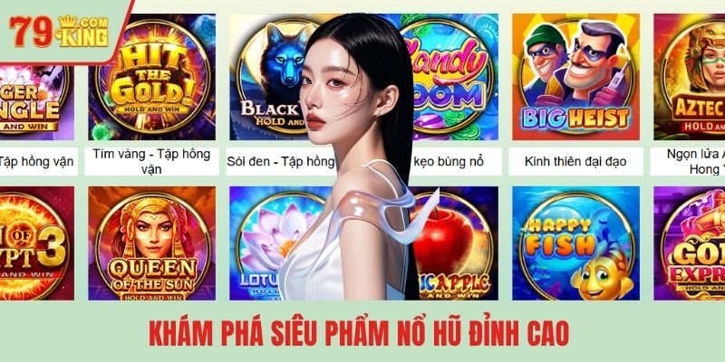 Khám phá siêu phẩm nổ hũ đỉnh cao 