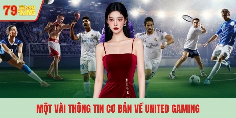 Một vài thông tin cơ bản về United Gaming