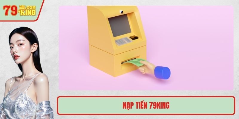 nạp tiền 79KING