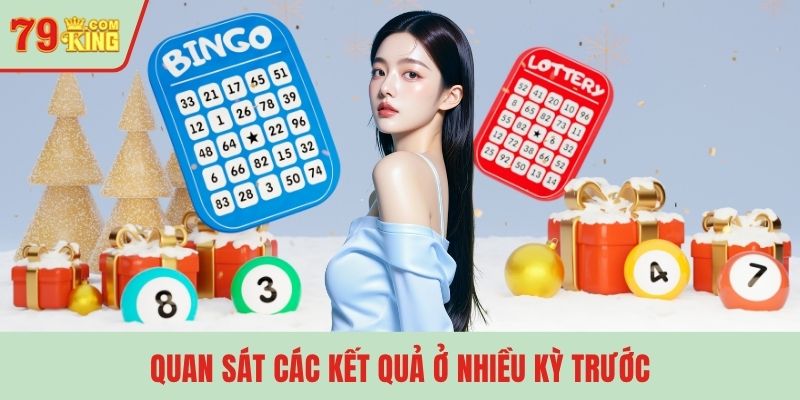 Quan sát các kết quả ở nhiều kỳ trước