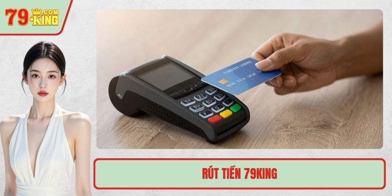 rút tiền 79KING