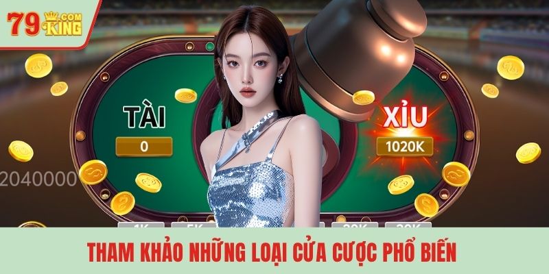 Tham khảo những loại cửa cược phổ biến 