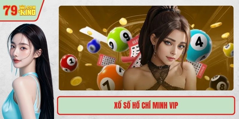xổ số Hồ Chí Minh VIP